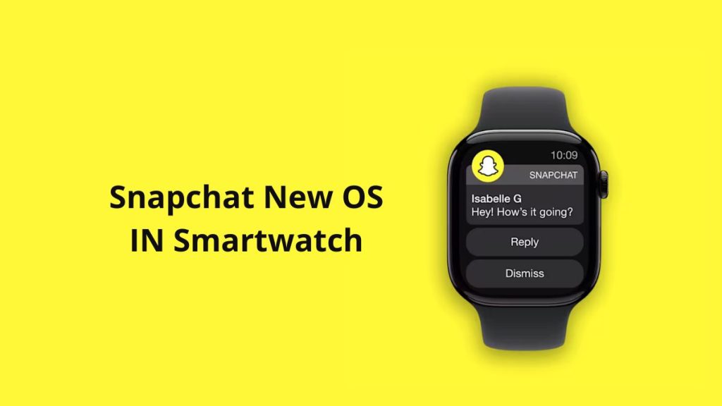 Image demonstrating the Snapchat icon in smartwatch.
Snapchat New OS