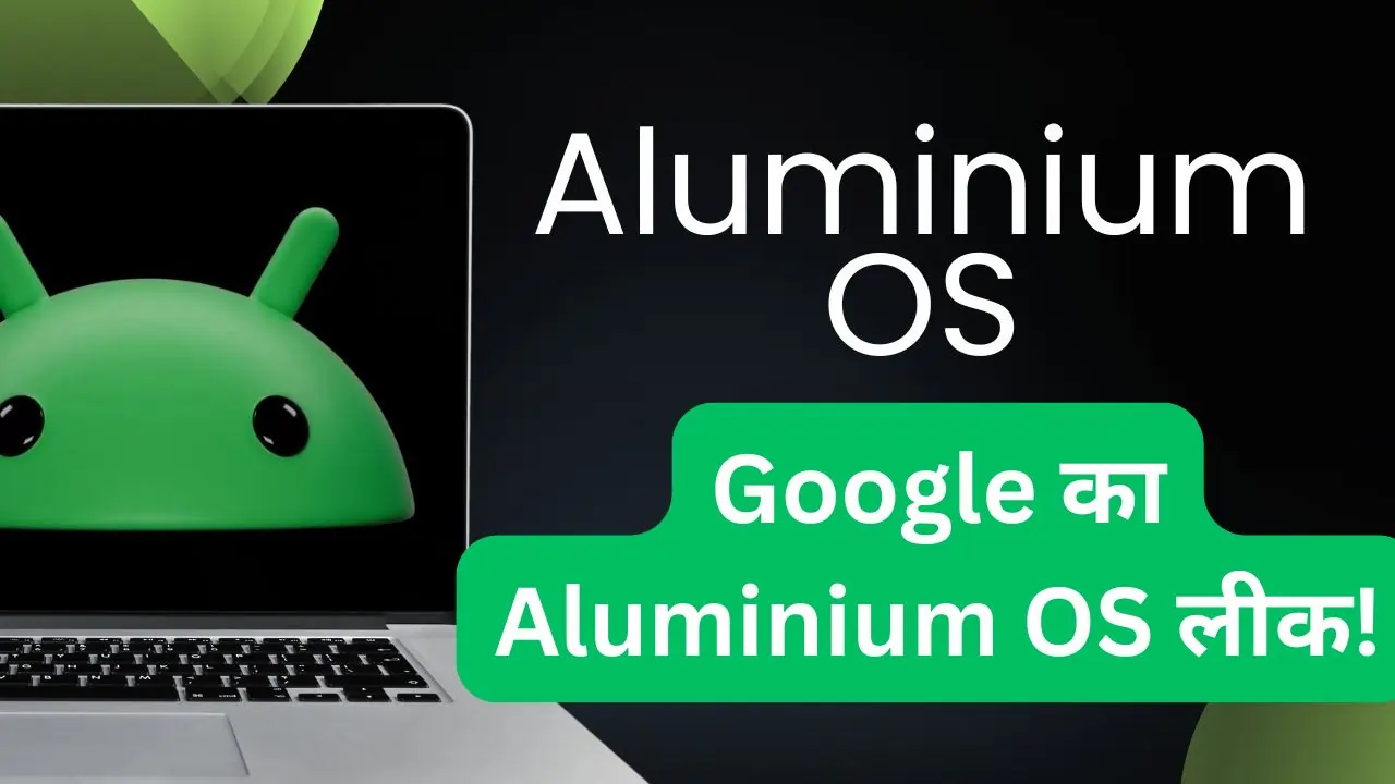 Google Aluminium OS Leak